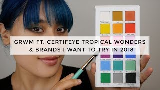 GRWM ft. Certifeye Tropical Wonders Palette & Brands I Want To Try in 2018