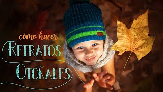 🍂 Retratos en OTOÑO 🍁 Consejos e IDEAS de FOTOS💡