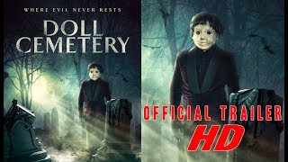 DOLL CEMETERY Official Trailer #2 (2019) (Doll Horror)(Pet Sematary meets Child's Play)