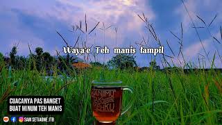 Story WA Klebus, ( waya'e Teh manis tampil )