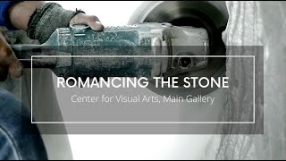 Romancing The Stone Exhibition