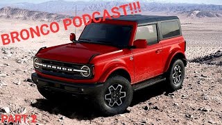 2021 Ford Bronco Podcast | Part 2