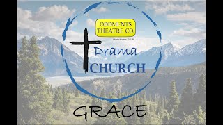 GRACE - Drama Church Week One