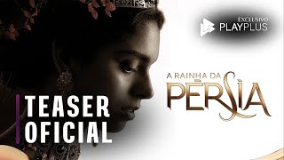 A rainha da pérsia - Teaser | Exclusivo PlayPLus