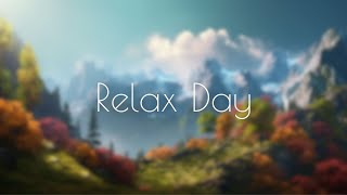 Relax Day: Serene Sounds for a Rejuvenating Self-Care Ritual