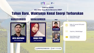 Aksi Kita Sapa Bumi: Tahun Baru, Waktunya Kenal Energi Terbarukan