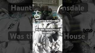 An exploration of the dandy house, Hinsdale house in New York. Haunted?