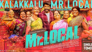 Mr.Local Whatsapp Status| Kalakkalu Mr. Local Song Whatsapp Status| Sivakarthikeyan, Nayanthara