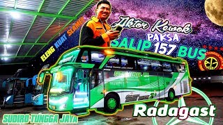 SALIP 157 BUS || DRIVER MUDA STJ MENUNJUKKAN SKILNYA || Sudiro Tungga Jaya RADAGAST