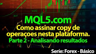 FOREX - MQL5 - Como analisar os resultados para assinar os sinais