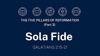 SOLA FIDE (Galatians 2:15-21)