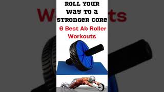 Roll Your Way to a Stronger Core | 6 Best Ab Roller Workouts | #shorts