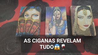 AS CIGANAS REVELAM TUDO😱🍷 +SUPER CHAT $25 PERGUNTA OBJETIVA #tarô #baralhocigano