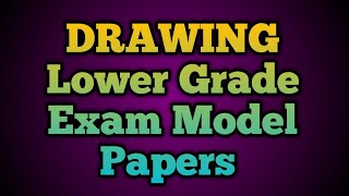 drawing Lower grade exam model papers 2019