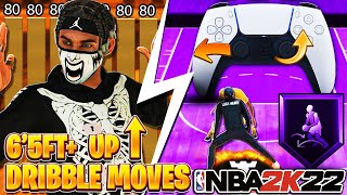 BEST DRIBBLE MOVES UNDER 80 BALL CONTROL NBA 2K22 FASTEST BEST MOVES TO GET OPEN FOR 6'5 & TALLER!!!