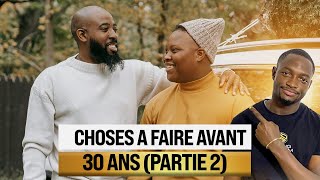 10 CHOSES A FAIRE AVANT 30 ANS  ( PART 2 )