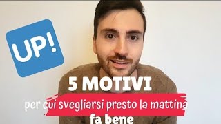 Svegliarsi presto la mattina 5 motivi per cui dovresti farlo