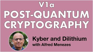 V1a: Post-quantum cryptography (Kyber and Dilithium short course)