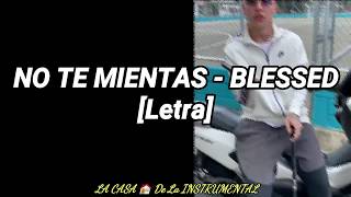 No te mientas - Blessed [Letra]