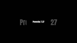 Proverbs 7. 25- 26