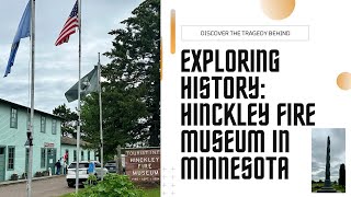 Exploring History at the Hinckley Fire Museum in Hinckley, Minnesota | Must-See Museum Tour!