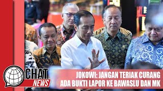 Jokowi: Jangan Teriak Curang, Ada Bukti Bawa ke Bawaslu dan MK - Chatnews 16 Februari 2024