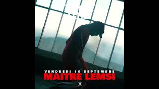 HAYCE LEMSI - MAÎTRE LEMSI - TEASER 10/09/21