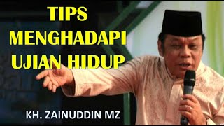 Tips Menghadapi Ujian Hidup Yang Berat Ceramah Lucu Kh  Zainuddin MZ Tanpa Iklan