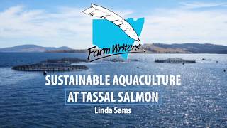 Aquaculture & sustainability (Linda Sams - Tassal Operations)