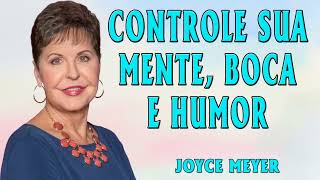 Joyce Meyer 2024 | CONTROLE SUA MENTE, BOCA E HUMOR