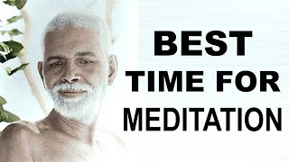 Best Time for Meditation by Ramana Maharshi