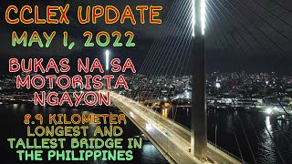 CCLEX UPDATE | CEBU-CORDOVA LINK EXPRESSWAY AS OF MAY 1, 2022 BUKAS NA SA MGA MOTORISTA NGAYON