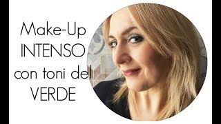 Make-up Toni del Verde : Intenso ed elegante! (GRWM) Ombretta