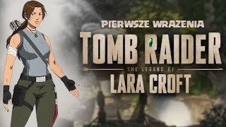 Tomb Raider: Legendy Lary Croft - pierwsze wrażenia