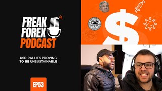 USD RALLIES PROVING TO BE UNSUSTAINABLE   - FREAK FOREX EP53