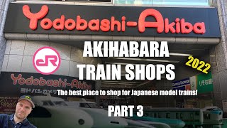 Akihabara Model Trains Shopping Guide 2022 - Part 3