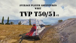 Average player adventures # 25 TVP T 50/51 No. 2