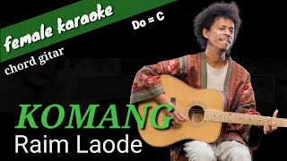 Komang - Raim Laode (female karaoke) chord gitar