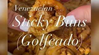 Venezuelan Sticky Buns || Golfeados Venezolanos