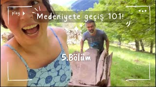 Medeniyete Geçiş 101! 5. Bölüm