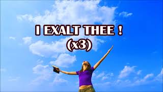 I Exalt Thee - instrumental karaoke