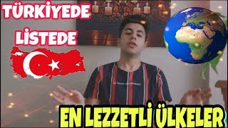 DÜNYANIN EN GÜZEL YEMEKLERİNE SAHİP 10 ÜLKE (TÜRKİYEDE LİSTEDE)