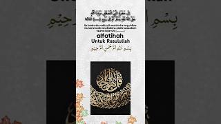 Alfatihah untuk Rasulullah #allah #alfatihah #rasulullah #doa