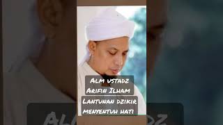 lantunan dzikir menyentuh hati alm ustadz Arifin Ilham #ceramah1menitmenyentuhhati #fypシ゚viral