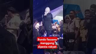 Bunda fauzana manggung dipesta rakyat