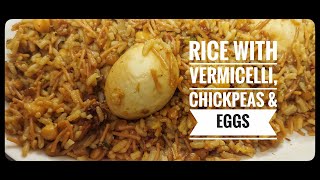 Rice with Vermicelli Chickpeas Green Lentils & Eggs | How to Make Vermicelli with Rice | Anees