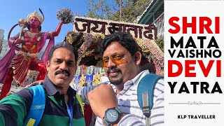 SHRI  MATA VAISHNO DEVI YATRA||KLP TRAVELLER|KL PRADEEP #jammukashmir #vaishnodevi #klptraveller