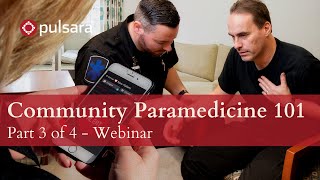 Community Paramedicine 101: (Part 3) What Every EMS Personnel Needs to Know