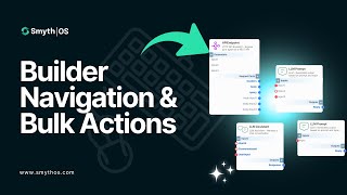 SmythOS - Builder Navigation & Bulk Actions