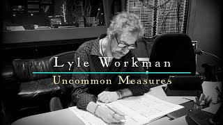 Lyle Workman - Uncommon Measures Promo 3